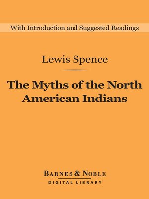 cover image of The Myths of the North American Indians (Barnes & Noble Digital Library)